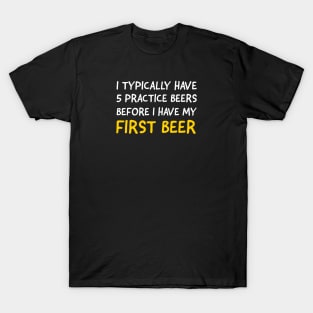 DRINKING TEAM / PRACTICE BEERS T-Shirt